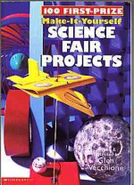 Make-It-Yourself Science Fair Projects - Glen Vecchione