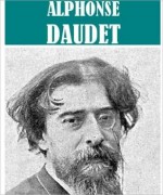 The Essential Alphonse Daudet Collection (7 books) - Alphonse Daudet