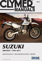 Clymer Manuals Suzuki Dr650se 1996-2013 (Clymer Manuals: Motorcycle Repair) - Mike Morlan