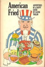 American Fried - Calvin Trillin