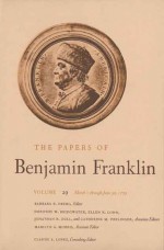 The Papers of Benjamin Franklin, Vol. 29: Volume 29: March 1 through June 30, 1779 - Benjamin Franklin, Barbara B. Oberg