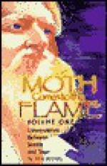 The Moth Comes to the Flame: Conversations Between Seekers and Sage - John Roberts, Emory Michael, Carol Lyons