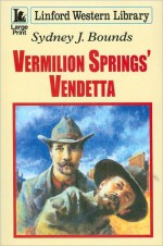 Vermilion Springs' Vendetta - Sydney J. Bounds