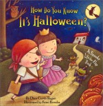 How Do You Know It's Halloween?: A Spooky Lift-The-Flap Book - Dian Curtis Regan