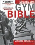 Men's Health Gym Bible - Michael Mejia, Myatt Murphy