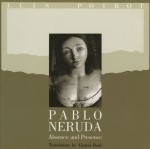 Pablo Neruda: Absence and Presence - Luis Poirot, Pablo Neruda, Alastair Reid