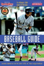 Baseball Guide, 2004 Edition: The Ultimate 2004 Season Reference - The Sporting News, Stats Inc