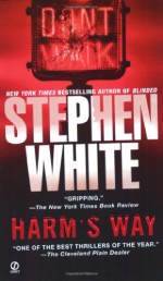 Harm's Way - Stephen White