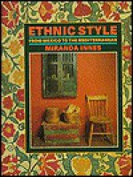 Ethnic Style: From Mexico to the Mediterranean - Miranda Innes