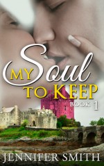 My Soul to Keep Book 1 - Rie McGaha, Jennifer Smith