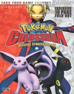 Pokemon Colosseum: Official Strategy Guide - Phillip Marcus