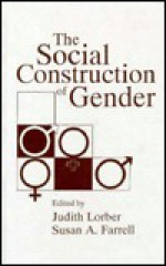 The Social Construction Of Gender - Judith Lorber