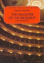 The Daughter of the Regiment (La Fille Du Regiment): Vocal Score - Ruth Martin, Thomas Martin, Gaetano Donizetti