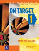 On Target 1, Intermediate, Scott Foresman English - James E. Purpura, Diane Pinkley