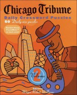 Chicago Tribune Daily Crossword Puzzles, Vol. 2 - Wayne Robert Williams