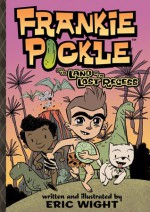 Frankie Pickle and the Land of the Lost Recess - Eric Wight