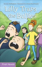 Lilly Traps the Bullies - Brenda Bellingham, Clarke MacDonald