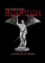 Shadowphoenix: Requiem (The Shadowphoenix Trilogy #1) - J.S. Wayne