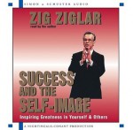 Success and the Self-Image - Zig Ziglar