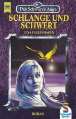 Schlange und Schwert - Lena Falkenhagen