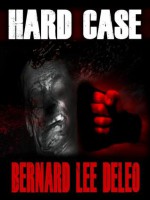 HARD CASE - Bernard Lee DeLeo