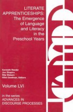 Literate Apprenticeships: The Emergence of Language and Literacy in the Preschool Years - Kenneth Reeder, Hillel Goelman, Jon E. Shapiro, Jon Shapiro, Rita Watson