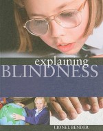 Explaining Blindness - Lionel Bender