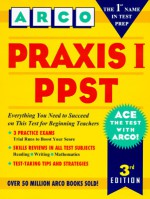 Praxis I Ppst: Pre Professional Skills Test - Arco Publishing