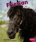 Friesian Horses - Kim O'Brien, Gail Saunders-Smith