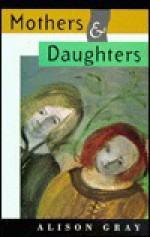 Mothers & Daughters - Alison Gray