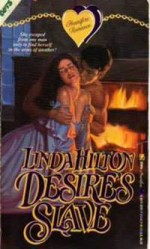 Desire's Slave - Linda Hilton