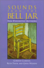 Sounds from the Bell Jar: Ten Psychotic Authors - Gwen Watkins, Ruth Pryor