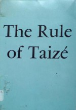 The Rule Of Taizé In French And In English - Roger of Taizé