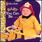 Baby You Can Be (Little Nugget) - Edie Evans, James Levin