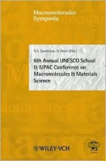 6th Annual UNESCO School & Iupac Conference on Macromolecules & Materials Science - Ronald D. Sanderson