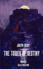 The Tower of Destiny - Joseph Méry, Brian Stableford