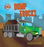 Dump Trucks - Amanda Doering Tourville, Paul M. Goodrum, Zachary Trover