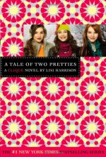 A Tale of Two Pretties - Lisi Harrison