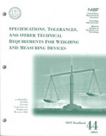 Specifications, Tolerances and Other Requirements for Weighing and Measuring Devices: as Adopted by the 89th National Conference on Weights and Measures, 2004 - Tina Butcher, National Institute of Standards and Technology (U.S.)