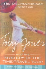 Toby Jones and the Mystery of the Time-Travel Tour - Michael Panckridge, Brett Lee