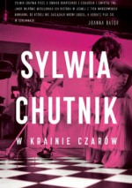 W krainie czarów - Sylwia Chutnik