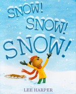 Snow! Snow! Snow! - Lee Harper