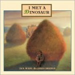 I Met a Dinosaur - Jan Wahl, Chris Sheban