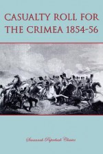 Casualty Roll for the Crimea 1854-56 - Frank Cook, Andrea Cook