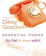 Essential Poems (To Fall in Love With) - Daisy Goodwin