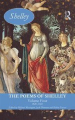 The Poems of Shelley: Volume Four: 1820-1821 - Kelvin Everest, Jack Donovan, Michael Rossington