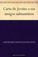 Carta de Jovino a sus amigos salmantinos (Edición de la Biblioteca Virtual Miguel de Cervantes) - Gaspar Melchor de Jovellanos