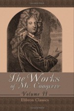 The Works Of Mr. Congreve. - William Congreve