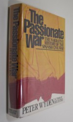 The Passionate War - Peter Wyden