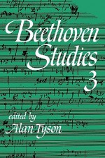 Beethoven Studies 3 - Alan Tyson